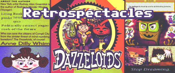 Dazzeloids retrospective