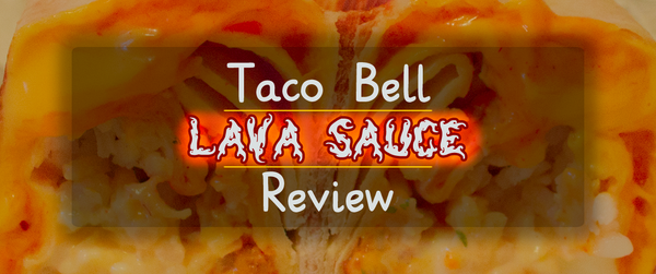 Taco Bell Lava Sauce review