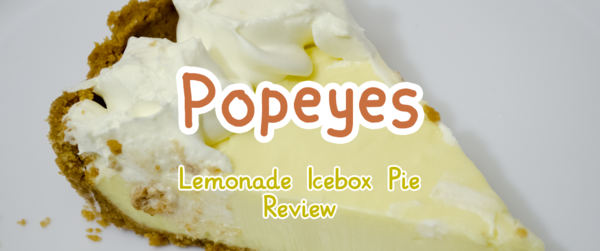 Popeyes Lemonade Icebox Pie review